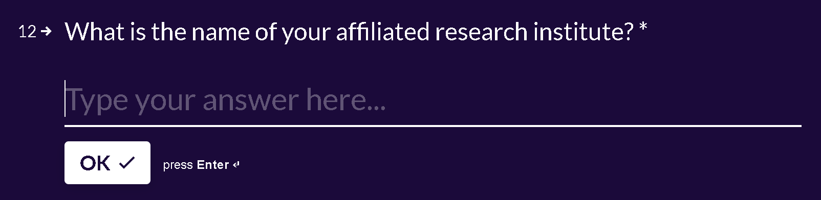Survey question 12: What is the name of your affiliated research institute? Free-text answer field.